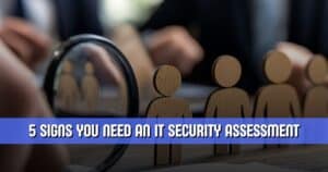 Small business performing IT Security Assessment to identify risks and improve cybersecurity